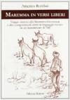 Maremma in versi liberi. Viaggio intorno alla Maremma Grossetana e altri componenti scritti in linguaggi rustico da maremmano di Tirli