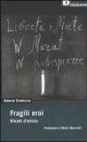 Fragili eroi. Ritratti d'artista