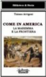 Come in America. La Maremma e la frontiera