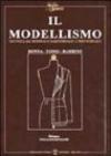 Il modellismo. Tecnica del modello sartoriale e industriale. Donna, uomo, bambino. Ediz. italiana e inglese