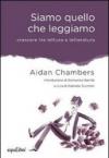 Siamo quello che leggiamo. Crescere tra lettura e letteratura