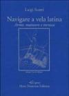 Navigare a vela latina. Armo, manovre e tecnica