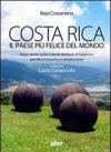 Costa Rica. Il paese più felice del mondo