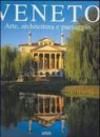 Veneto. Arte, architettura e paesaggio. Ediz. illustrata