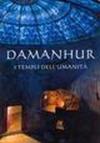 Damanhur. I templi dell'umanità