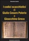 I codici scacchistici di Giulio Cesare Polerio e Gioacchino Greco