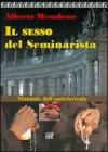 Il sesso del seminarista. Manuale dell'anticlericale. Con CD Audio