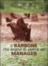 Il barbone che sognò di essere un manager