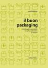 Il buon packaging. Imballaggi responsabili in carta, cartoncino e cartone