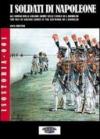 I soldati di Napoleone. Gli uomini della Grande Armée nelle tavole di C. L. Bombled. Ediz. italiana e inglese