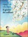 Giorno dei soffioni. Ediz. illustrata (Il)