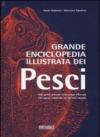 Grande enciclopedia illustrata dei pesci. Ediz. illustrata