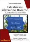 Gli africani salveranno Rosarno. E, probabilmente, anche l'Italia