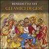 Gli amici di Gesù