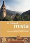 Le chiese di Mistà. I tesori romanico-gotici delle valli Grana, Maira, Varaita e Po, Bronda, Infernotto