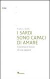 I sardi sono capaci di amare. Coscienza e futuro di una nazione