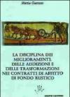 La disciplina dei miglioramenti, delle addizioni e delle trasformazioni nei contratti di affitto di fondo rustico
