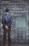 Collezione di esercizi di algebra