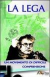 La Lega. Un movimento di difficile comprensione