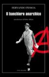 Il banchiere anarchico