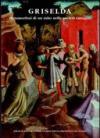 Griselda. Metamorfosi di un mito nella storia europea