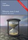 Silenzio non è mai (risacche del cuore)
