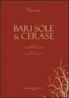 Bari sole & cerase. Ediz. illustrata. Con CD Audio