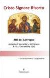 Cristo Signore risorto. Atti del Convegno (Monte Sant'Angelo, Abbazia di Santa Maria di Pulsano, 9-11 settembre 2010)