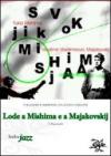 Lode a Mishima e a Majakovskij