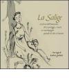 La Salige. La forza dell'intuizione, che ci protegge, ci nutre e ci accompagna quanto la vita si rinnova. Ediz. multilingue
