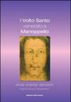 Il volto santo venerato a Manoppello. Storia, scienza, devozioni