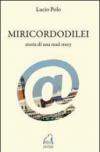 Miricordodilei. Storia di una mail story