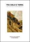 Tra cielo e terra. Discorrendo di Vittorio Monaco