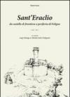 Sant'Eraclio. Da castello di frontiera a periferia di Foligno, con scritti di Luigi Polanga e Michele Faloci Pulignani