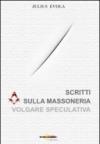 Scritti sulla massoneria volgare speculativa