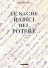 Le sacre radici del potere. Scelte di saggi politici 1929-1974