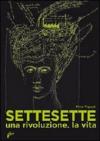 Settesette. Una rivoluzione. La vita