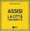 Assisi. La città che non c'è