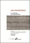 Una stagione breve. Le architetture di Luciano Brunella. Con DVD