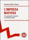 L'impresa mafiosa. Tra capitalismo violento e controllo sociale