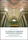 La tradizione organaria nel territorio monzese. Studi e ricerche in occasione del restauro dell'organo Livio Tornaghi 1859 della chiesa. in Brugherio