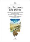Del faldone del ponte. Così come è stato trovato nella sala altra dell'Archivio totale della meravigliosa città di Kln-Da-Ar ovvero avventura senza personaggi...