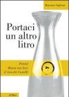 Portaci un altro litro. Perché Roma non beve il vino dei Castelli