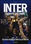 Inter. I giorni più belli. Herrera e Mourinho nell'era dei Moratti