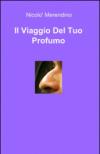 Il viaggio del tuo profumo