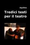 Tredici testi per il teatro