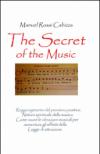 The secret of the music. Ediz. italiana