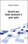 Giochi per feste danzanti e gran gala