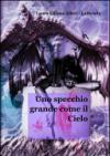Uno specchio grande come il cielo