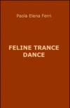 Feline trance dance